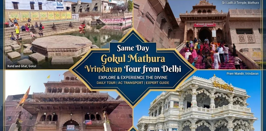 Same Day Gokul Mathura Vrindavan Tour – Private One Day Trip from Delhi ...